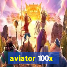 aviator 100x