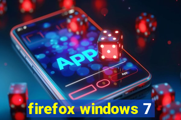 firefox windows 7