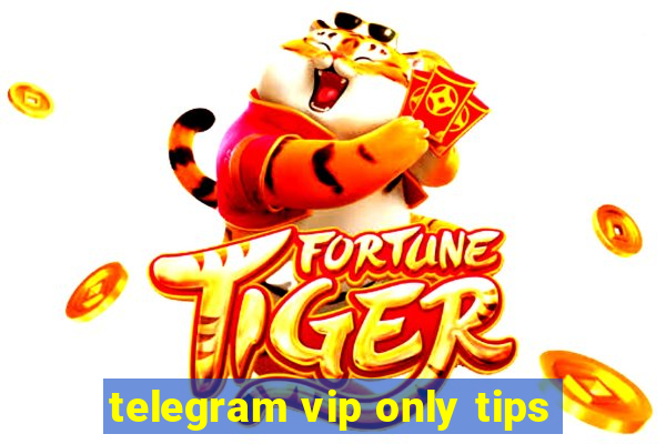 telegram vip only tips