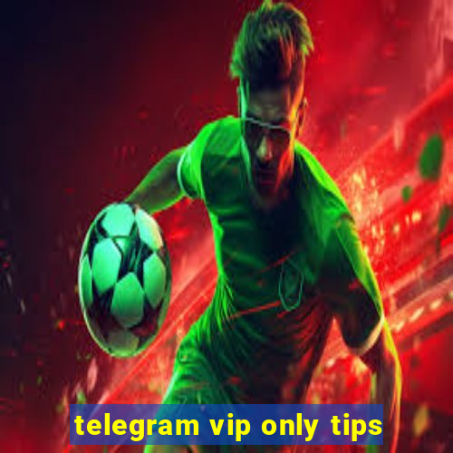 telegram vip only tips