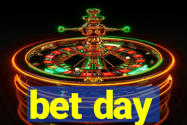 bet day