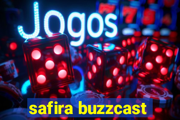 safira buzzcast