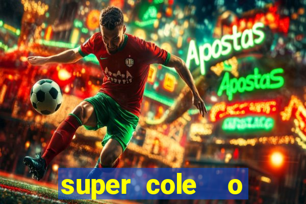 super cole  o 7784 jogos para pc download