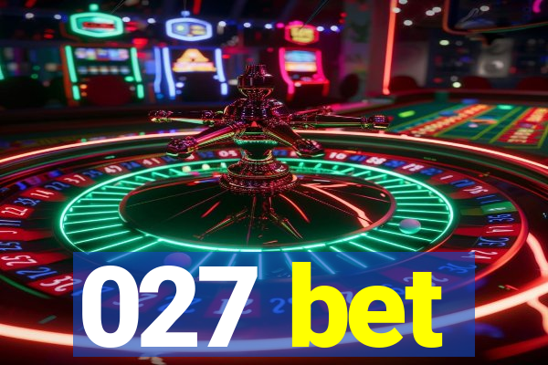 027 bet