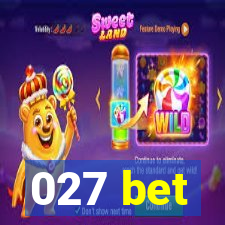 027 bet