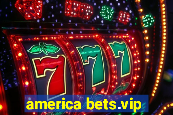 america bets.vip