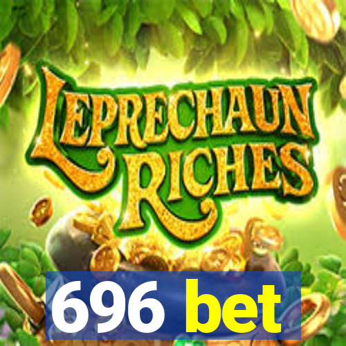 696 bet