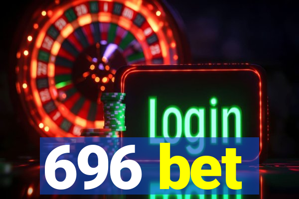 696 bet