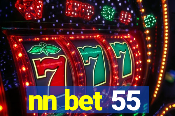 nn bet 55