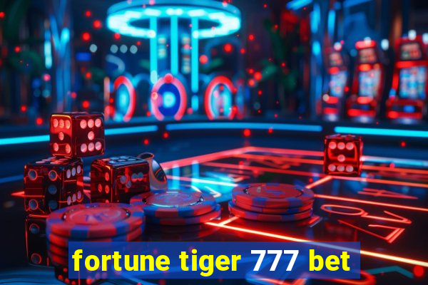 fortune tiger 777 bet