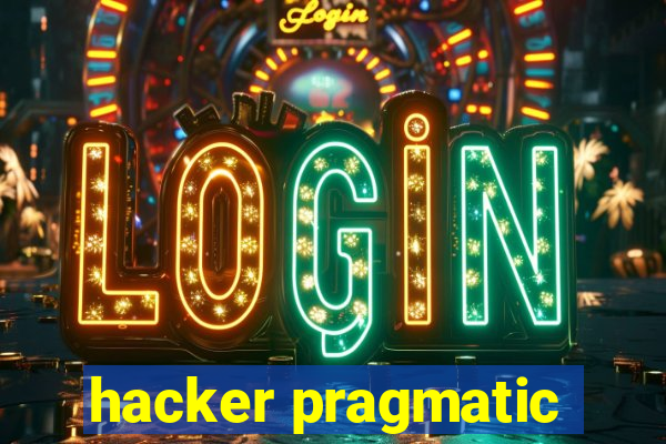 hacker pragmatic