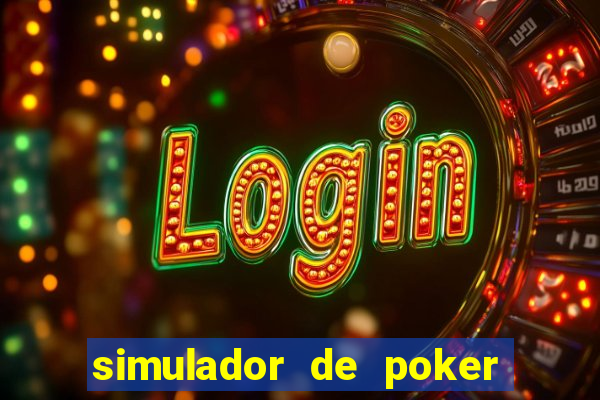 simulador de poker texas holdem gratis