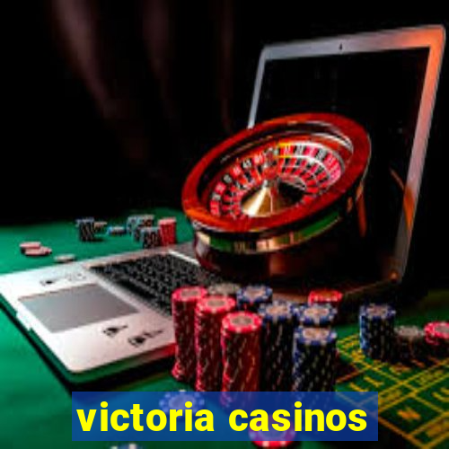 victoria casinos