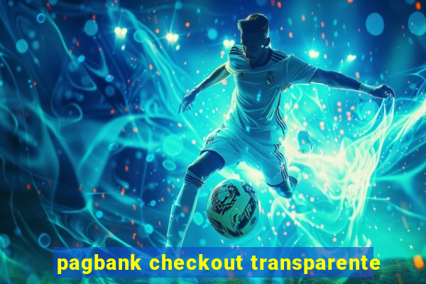 pagbank checkout transparente