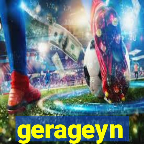 gerageyn