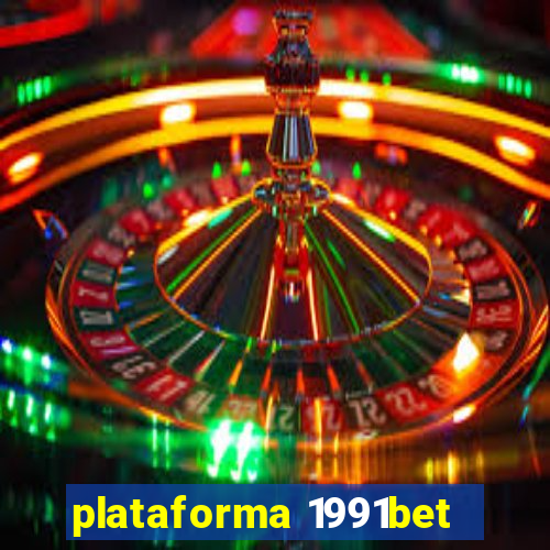 plataforma 1991bet