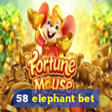 58 elephant bet