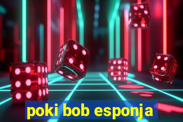 poki bob esponja