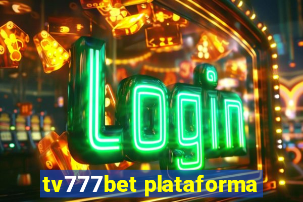 tv777bet plataforma