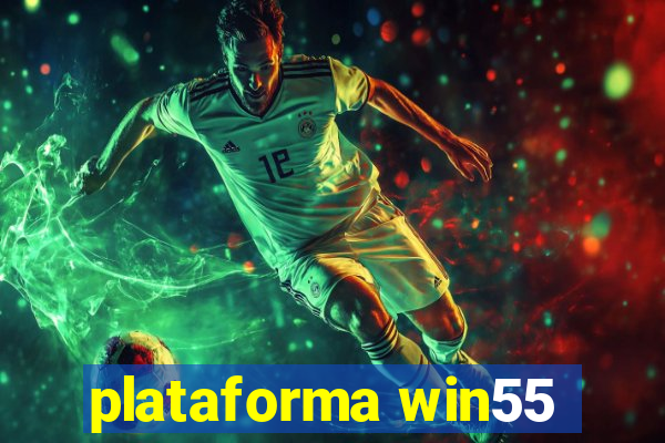 plataforma win55