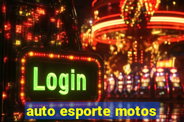 auto esporte motos