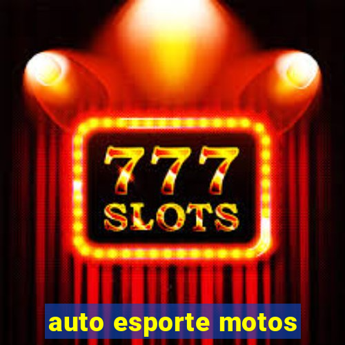 auto esporte motos