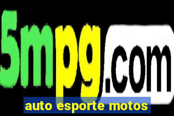 auto esporte motos