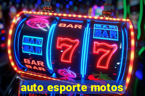 auto esporte motos