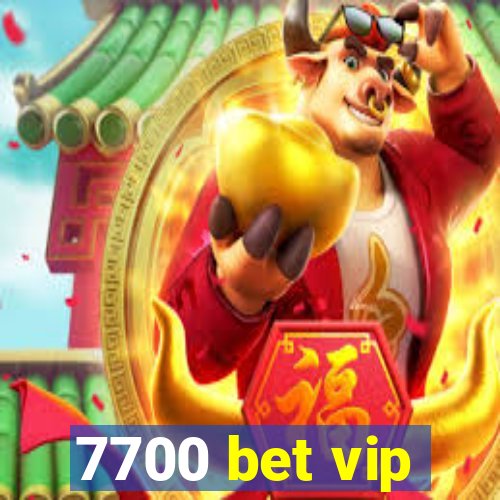 7700 bet vip