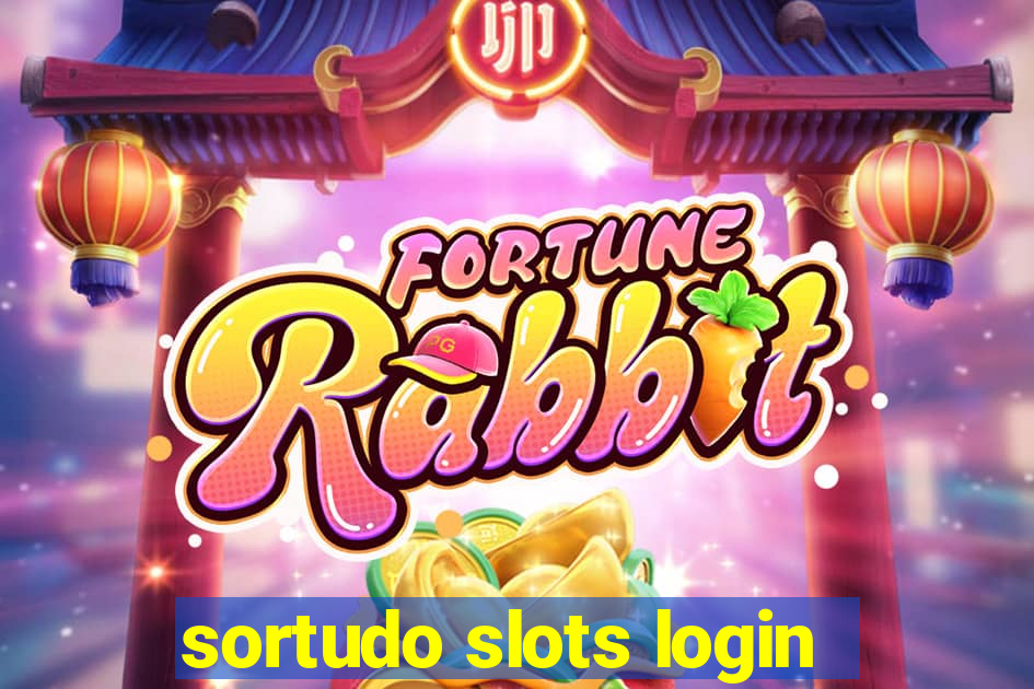 sortudo slots login