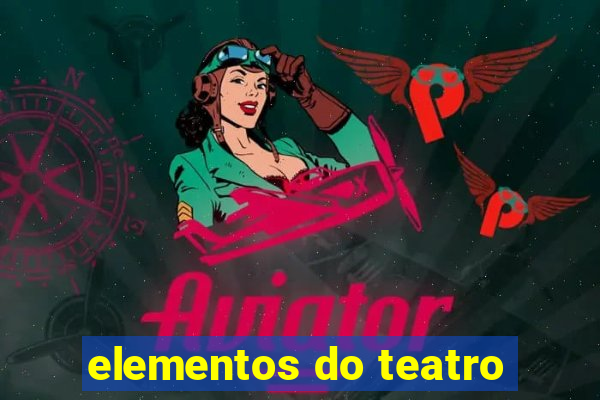 elementos do teatro