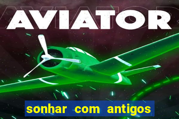 sonhar com antigos colegas de trabalho