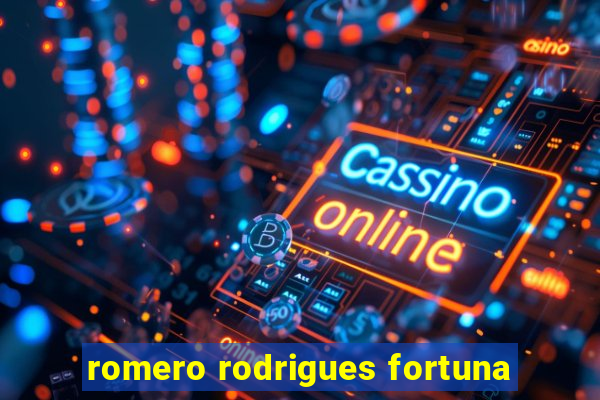 romero rodrigues fortuna