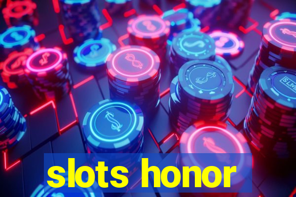 slots honor