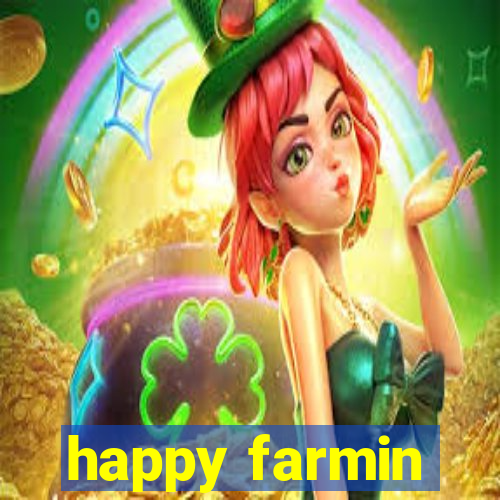 happy farmin