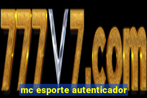 mc esporte autenticador