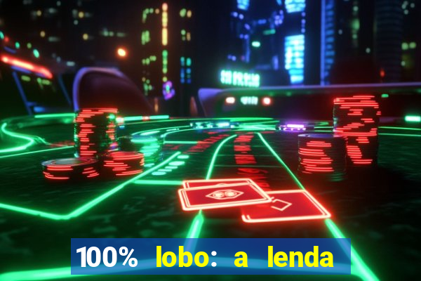 100% lobo: a lenda da pedra da lua 2 temporada