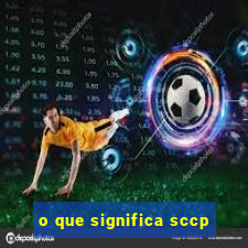 o que significa sccp