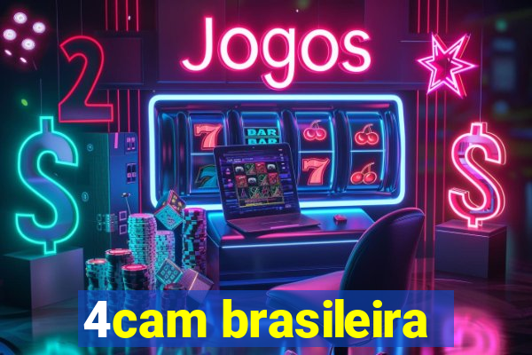 4cam brasileira