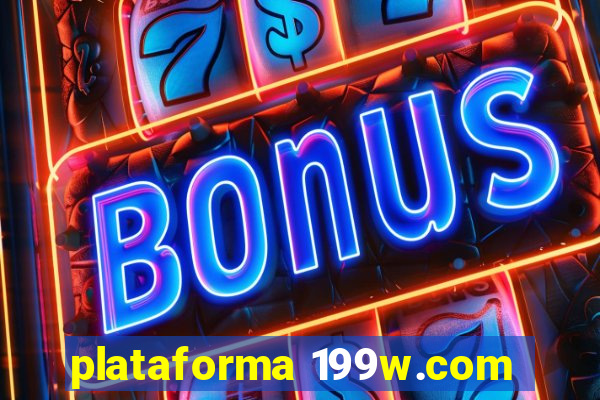 plataforma 199w.com