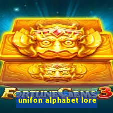 unifon alphabet lore