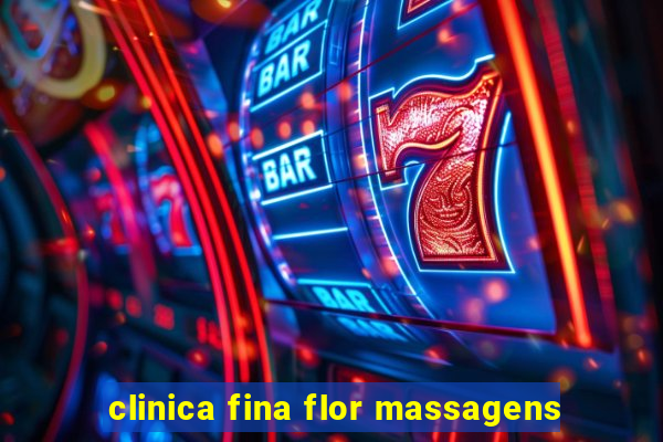 clinica fina flor massagens