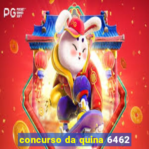 concurso da quina 6462