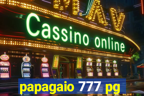 papagaio 777 pg