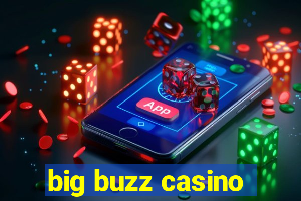 big buzz casino