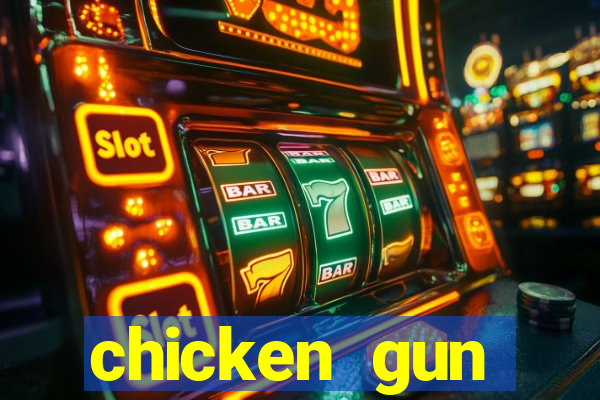 chicken gun dinheiro infinito