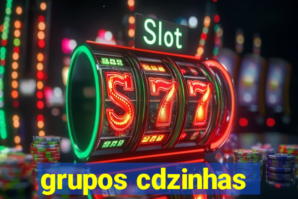 grupos cdzinhas