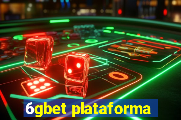 6gbet plataforma