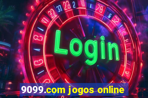 9099.com jogos online