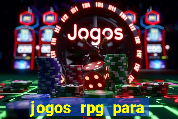 jogos rpg para ganhar dinheiro